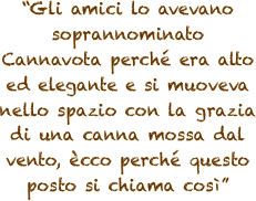 “Gli amici lo avevano soprannominato